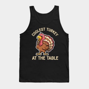 Coolest Turkey At The Table Funny Thanksgiving Tank Top